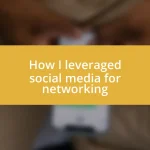 How I leveraged social media for networking