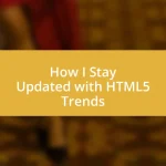 How I Stay Updated with HTML5 Trends