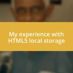 My experience with HTML5 local storage