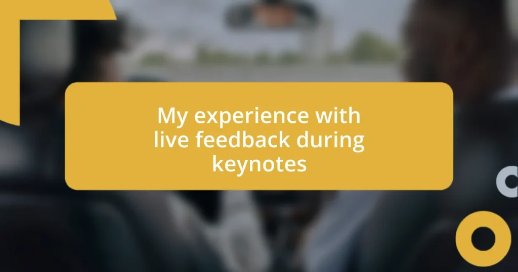 My experience with live feedback during keynotes