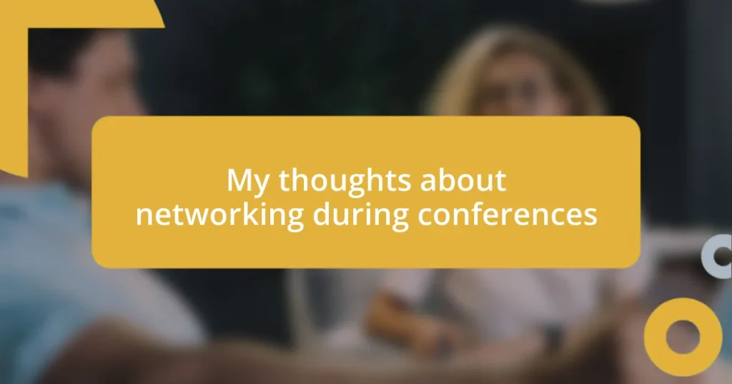 My thoughts about networking during conferences