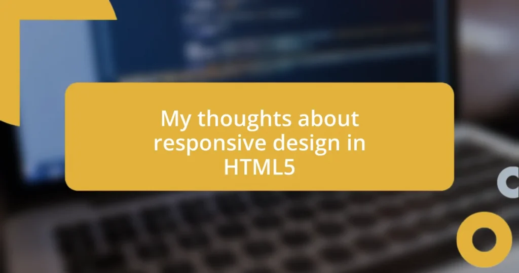 My thoughts about responsive design in HTML5