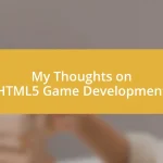 My Thoughts on HTML5 Game Development