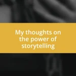 My thoughts on the power of storytelling