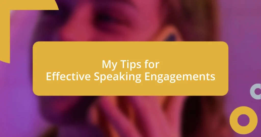 My Tips for Effective Speaking Engagements