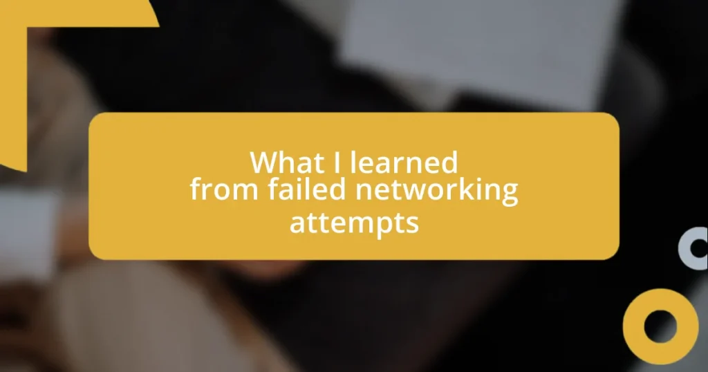 What I learned from failed networking attempts