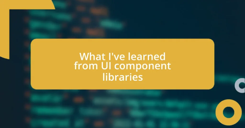 What I’ve learned from UI component libraries