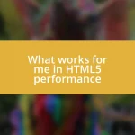 What works for me in HTML5 performance