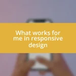 What works for me in responsive design