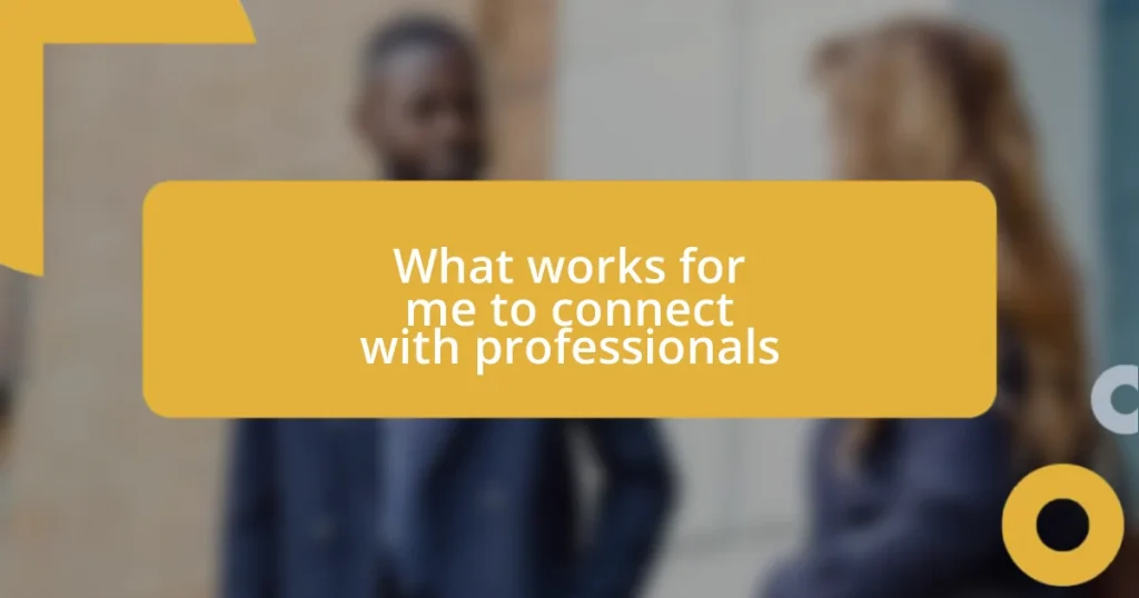 What works for me to connect with professionals