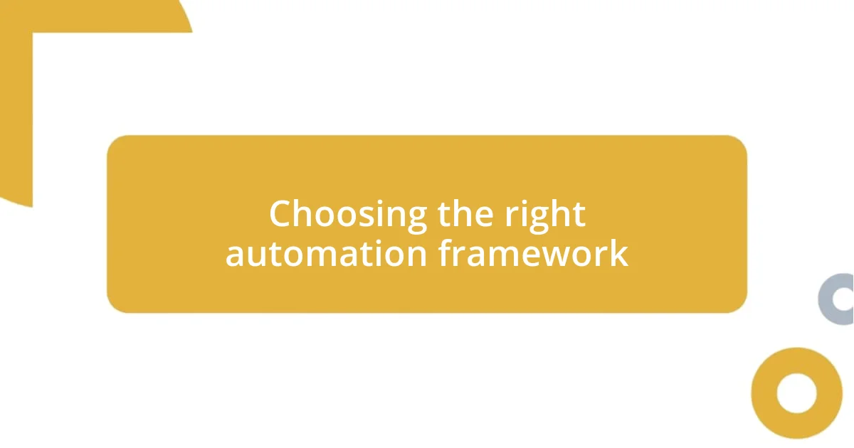 Choosing the right automation framework